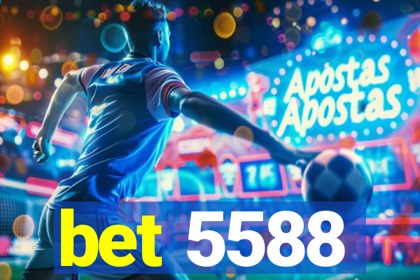 bet 5588